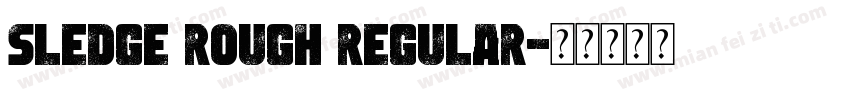 Sledge Rough Regular字体转换